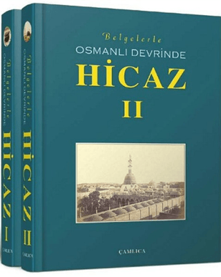 Belgelerle%20Osmanlı%20Devrinde%20Hicaz%20I-II