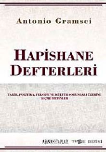 Hapishane%20Defterleri%20Tarih,%20Politika,%20Felsefe%20ve%20Kültür%20sorunları%20Üzerine%20Seçme%20Metinler