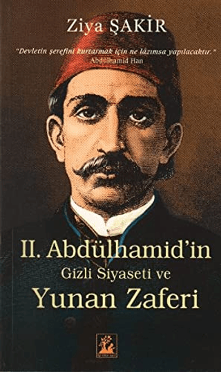 2.%20Abdülhamid’in%20Gizli%20Siyaseti%20ve%20Yunan%20Zaferi