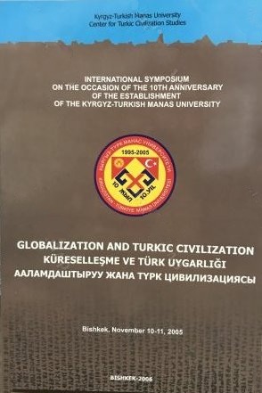 Küreselleşme%20ve%20Türk%20Uygarlığı%20:%20Globalization%20and%20Turkic%20Civilization%20Bishkek,%20May%2028%20-%2031,2007