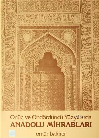 Onüç%20ve%20Ondördüncü%20Yüzyıllarda%20Anadolu%20Mihrabları