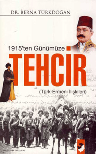 1915’ten%20Günümüze%20Tehcir%20-%20Türkler%20ve%20Ermeniler