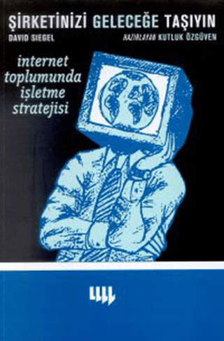 Şirketinizi%20Geleceğe%20Taşıyın%20-%20İnternet%20Toplumunda%20İşletme%20Stratejisi