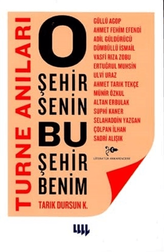 O%20Şehir%20Senin%20Bu%20Şehir%20Benim%20Turne%20Anıları