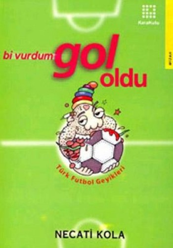 Türk%20Futbolunun%20Geyikleri%20:%20Bir%20Vurdum%20Gol%20Oldu