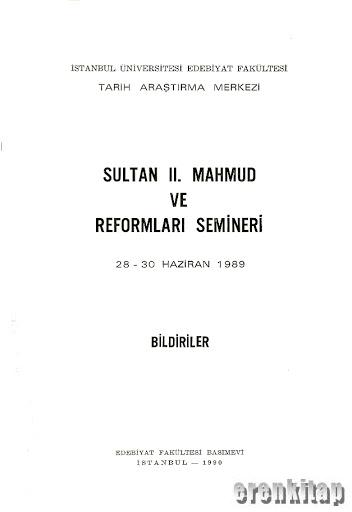 Sultan%202.%20Mahmud%20ve%20Reformları%20Semineri%2028%20-%2030%20Haziran%201989