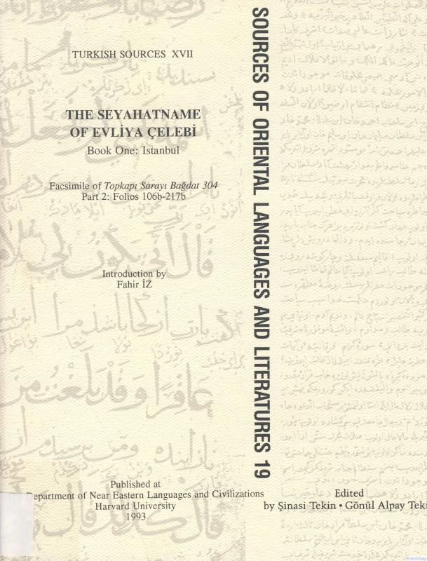 The%20Seyahatname%20of%20Evliya%20Çelebi%20Part%202%20:%20Istanbul%20Facsimile%20of%20Topkapı%20Sarayı%20Bağdat%20304%20Part%20:%202%20Folios%20106b%20-%20217b%20Evliya%20Çelebi%20Seyahatnamesi%20I.%20Kitap,%20:%20İstanbul%20Topkapı%20Sarayı%20Bağdat%20304%20Yazmasının%20Tıpkıbasımı%202.%20cüz%20:%20v.%20106b%20-%20217b