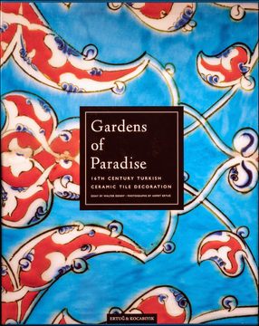 Gardens%20of%20Paradise%20:%20Turkish%20Tiles%20from%20the%2015th%20century%20to%2017th%20century