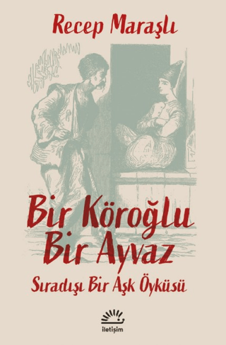 Bir%20Köroğlu%20Bir%20Ayvaz%20-%20Sıradışı%20Bir%20Aşk%20Öyküsü