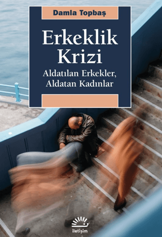 Erkeklik%20Krizi%20-%20Aldatılan%20Erkekler,%20Aldatan%20Kadınlar