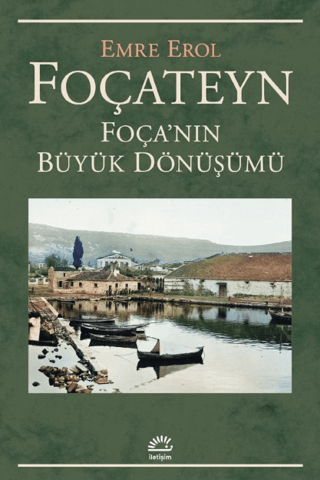 Foçateyn%20-%20Foça’nın%20Büyük%20Dönüşümü