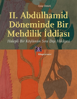 II.%20Abdülhamid%20Döneminde%20Bir%20Mehdilik%20İddiası