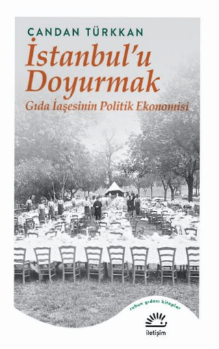 İstanbul’u%20Doyurmak%20-%20Gıda%20İaşesinin%20Politik%20Ekonomisi