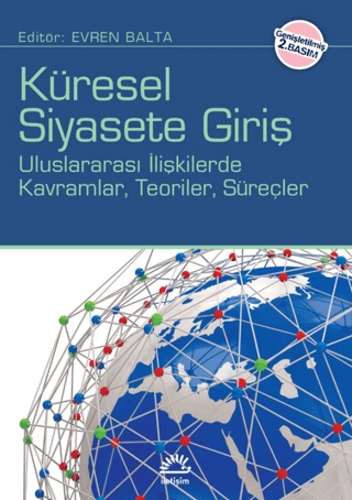 Küresel%20Siyasete%20Giriş%20-%20Uluslararası%20İlişkilerde%20Kavramlar,%20Teoriler,%20Süreçler