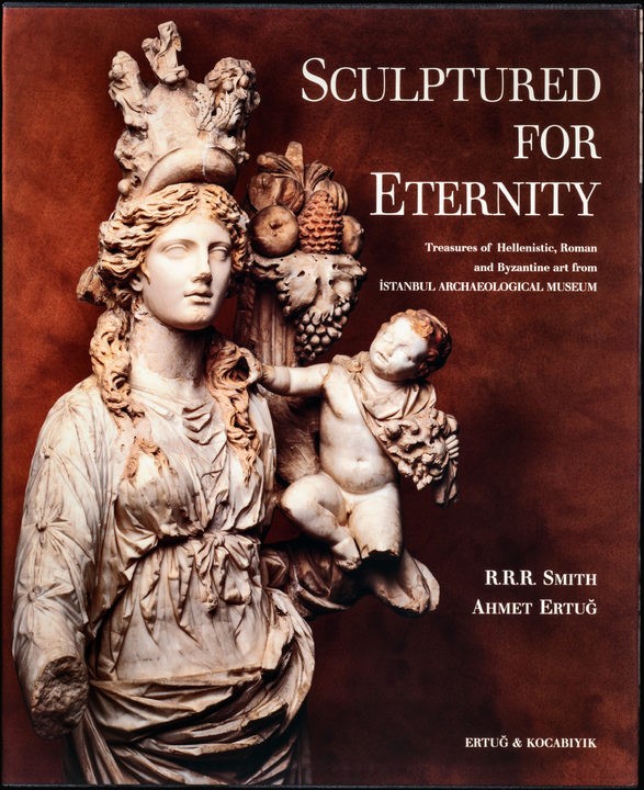 Sculptured%20for%20Eternity%20:%20Treasures%20of%20Hellenistic,%20Roman%20and%20Byzantine%20art%20from%20İstanbul%20Archaeological%20Museum