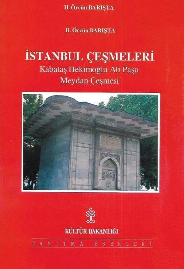 Kültür ve Turizm Bakanlığı Yayınları, İstanbul Çeşmeleri. Kabataş Hekimoğlu Ali Paşa Meydan Çeşmesi., Kolektif