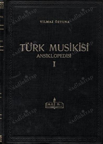 Kültür ve Turizm Bakanlığı Yayınları, Büyük Türk Mûsikîsi Ansiklopedisi cilt 1, Yılmaz Öztuna