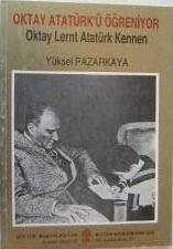 Kültür ve Turizm Bakanlığı Yayınları, Oktay Atatürk’ü Öğreniyor. Oktay Lernt Atatürk Kennen, Yüksel Pazarkaya