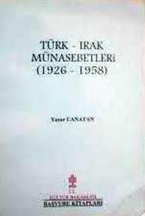 Kültür ve Turizm Bakanlığı Yayınları, Türk-Irak Münasebetleri (1926-1958), Yaşar Canatan