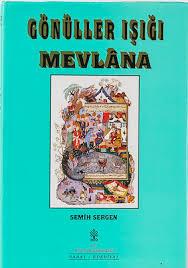 Kültür ve Turizm Bakanlığı Yayınları, Gönüller Işığı Mevlana, Kolektif