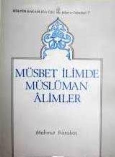 Kültür ve Turizm Bakanlığı Yayınları, Müsbet İlimde Müslüman Alimler (Ciltli), Mahmut Karakaş