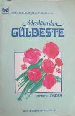 Kültür ve Turizm Bakanlığı Yayınları, Mevlana’dan Güldeste, Mehmet Önder