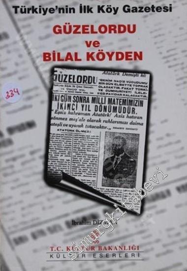 Kültür ve Turizm Bakanlığı Yayınları, Türkiye’nin İlk Köy Gazetesi Güzelordu ve Bilal Köyden, İbrahim Dizman