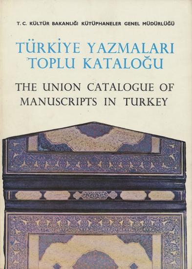 Kültür ve Turizm Bakanlığı Yayınları, Türkiye Yazmaları Toplu Kataloğu : 2, The Union Catalogue of Manuscripts in Turkey, Hasip Barış