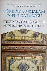 Kültür ve Turizm Bakanlığı Yayınları, Türkiye Yazmaları Toplu Kataloğu : I. The Union Catalogue of Manuscripts in Turkey, Sabiha Acun