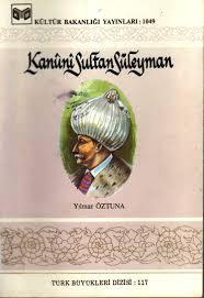 Kültür ve Turizm Bakanlığı Yayınları, Kanûnî Sultan Süleyman, Yılmaz Öztuna