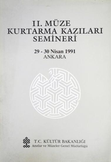 Kültür ve Turizm Bakanlığı Yayınları, II. Müze Kurtarma Kazıları Semineri 29 - 30 Nisan 1991 Ankara, Kolektif