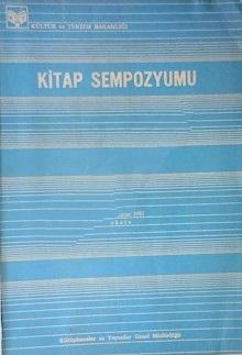 Kültür ve Turizm Bakanlığı Yayınları, Kitap Sempozyumu 15 - 17 Haziran 1981 Ankara, Esat Ahmet Koraltan