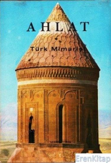 Doğan Kardeş Yayınları, Ahlat Türk Mimarisi, Nermin Tabak