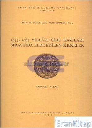 Türk Tarih Kurumu, 1947 - 1967 Yılları Side Kazıları Sırasında Elde Edilen Sikkeler, Kolektif