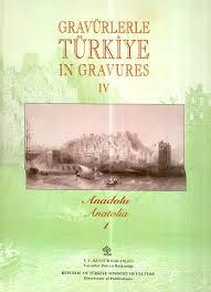 Kültür ve Turizm Bakanlığı Yayınları, Gravürlerle Türkiye in Gravures Anadolu IV / 1 - Anatolia IV / 1 (Ciltli), Mustafa Sevim