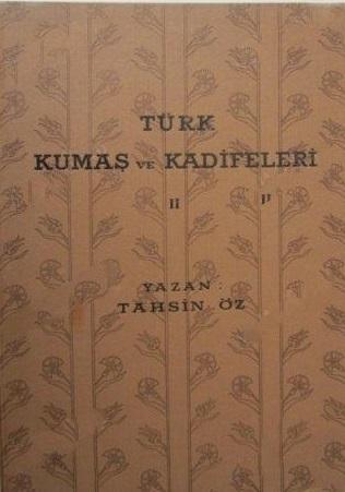 Ekonomi ve Ticaret Bak, Türk Kumaş ve Kadifeleri Cilt 2. XVII - XIX Yüzyıl ve Kumaş Süslemesi, Tahsin Öz