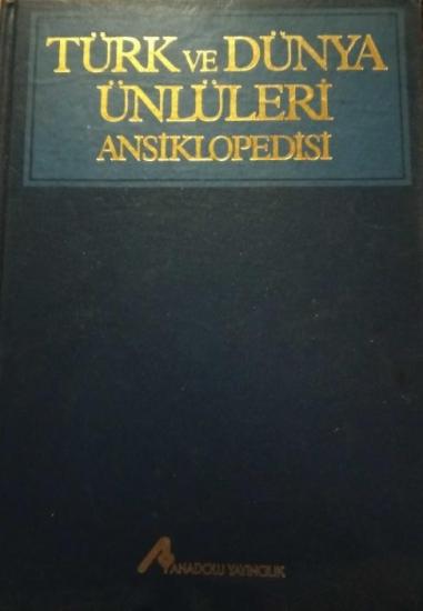 Anadolu Yayıncılık, Türk ve Dünya Ünlüleri Ansiklopedisi 5. Cilt Kişiler - Dönemler - Akımlar - Yapıtlar, Ezel Akay , Serap Akman , Bülent Aksoy , Nazan Aksoy