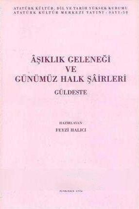 Atatürk Kültür Merkezi Yayınları, Âşıklık Geleneği ve Günümüz Halk Şairleri Güldeste, Feyzi Halıcı