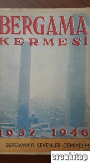 Bergamayı Sevenler Cemiyeti, Bergama Kermesi 1937 - 1946, Kolektif