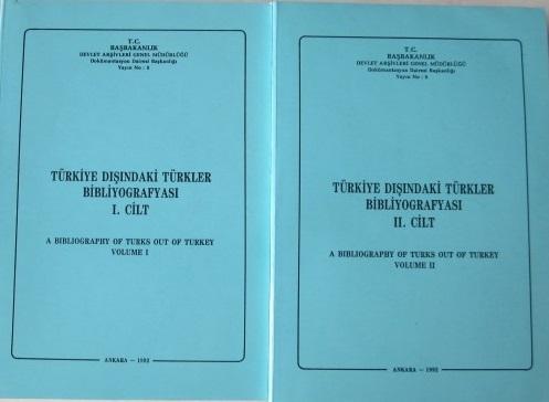 Devlet Arşivleri Genel Müdürlüğü, Türkiye Dışındaki Türkler Bibliyografyası I - II Cilt. A Bibliography of Turks out of Turkey 1 - 2 volumes, A. Bige Akın , Erol Çelik , Sertaç Genç , Medayi Şentürk ,