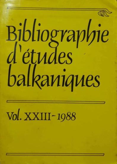 Institut D’Etudes Balkaniques, Bibliographie d’etudes Balkaniques Vol. XXIII - 1988, Kolektif