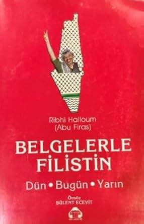 Alan Yayıncılık, Belgelerle Filistin Dün Bugün Yarın, Ribhi Halloum