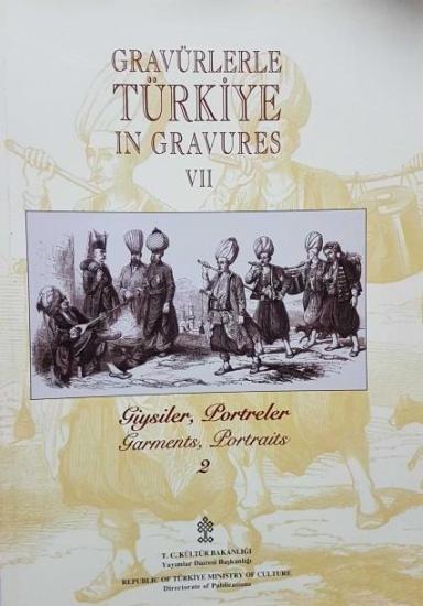 Kültür ve Turizm Bakanlığı Yayınları, Gravürlerle Türkiye in gravures 6 / 2. Giysiler Portreler, cilt 2 : Garments portraits, vol. 2 (Ciltli/Hardbound) 1997 basım, Mustafa Sevim