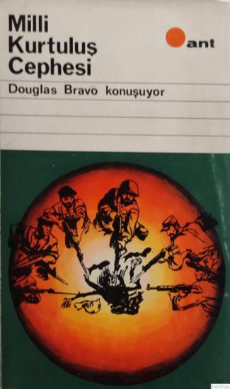 Ant Yayınları (Ant Dergisi), Milli Kurtuluş Cephesi Douglas Bravo Konuşuyor, Douglas Bravo