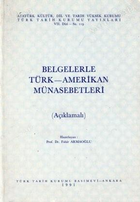 Türk Tarih Kurumu, Belgelerle Türk - Amerikan Münasebetleri, Fahir Armaoğlu