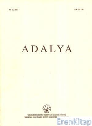 AKMED, Koç Üniversitesi, Suna & İnan Kıraç Akdeniz Medeniyetleri Araştırma Merkezi, Adalya : Sayı 11, Yıl 2008, Kayhan Dörtlük , Remziye Boyraz Seyhan , Tarkan Kahya