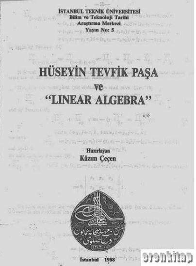 İTÜ Yayınları, Hüseyin Tevfik Paşa ve Linear Algebra, M. Kazım Çeçen