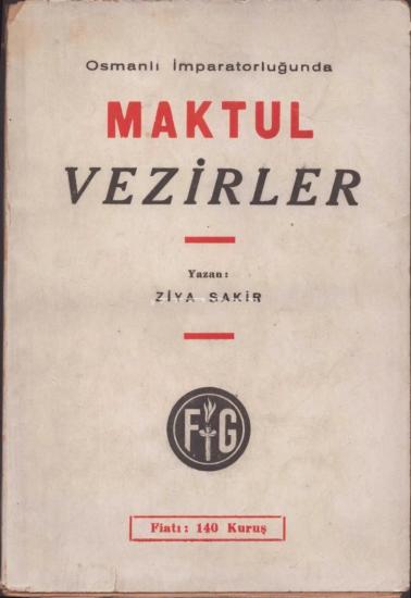 Ahmet Sait Matbaası, Maktul Vezirler, Ziya Şakir