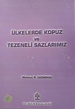 Kültür ve Turizm Bakanlığı Yayınları, Ülkelerde Kopuz ve Tezenekli Sazlarımız, Mahmut Ragıp Gazimihal