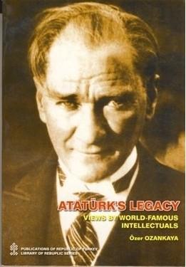 Kültür ve Turizm Bakanlığı Yayınları, Atatürk’s Legacy Views by World - Famous Intellectuals, Özer Ozankaya